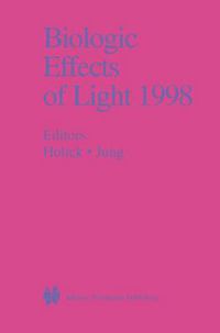 Cover image for Biologic Effects of Light 1998: Proceedings of a Symposium Basel, Switzerland November 1-3, 1998