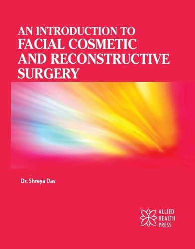 Cover image for An Introduction to Facial Cosmetic and Reconstructive Surgery