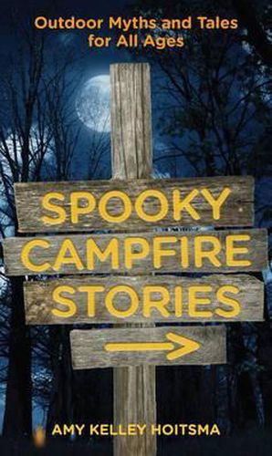 Cover image for Spooky Campfire Stories: Outdoor Myths And Tales For All Ages