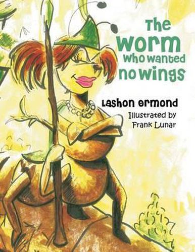 Cover image for The Worm Who Wanted No Wings