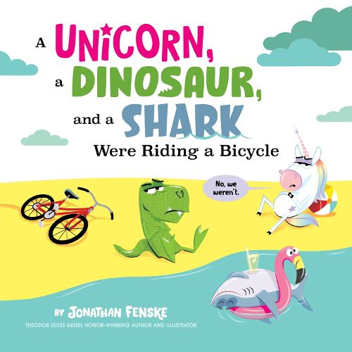 A Unicorn, A Dinosaur, and a Shark Were Riding a Bicycle