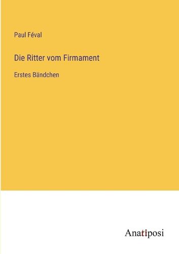 Cover image for Die Ritter vom Firmament