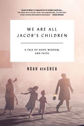 Cover image for We Are All Jacob's Children: A Tale of Hope, Wisdom, and Faith