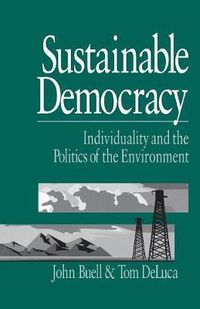 Cover image for Sustainable Democracy: Individuality and the Politics of the Environment