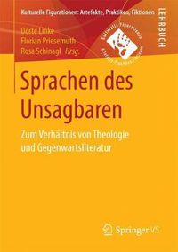 Cover image for Sprachen Des Unsagbaren: Zum Verhaltnis Von Theologie Und Gegenwartsliteratur