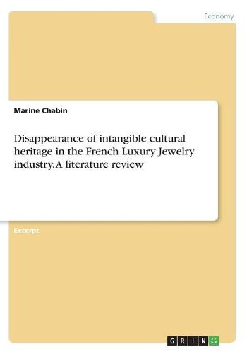 Cover image for Disappearance of Intangible Cultural Heritage in the French Luxury Jewelry Industry. a Literature Review