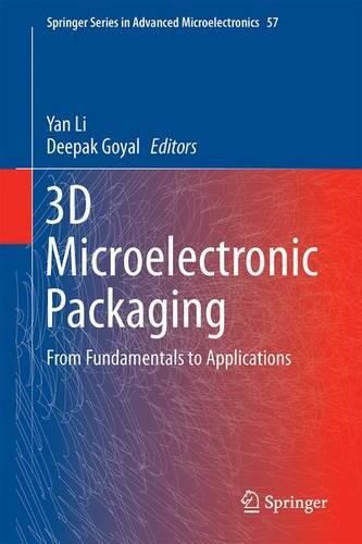 Cover image for 3D Microelectronic Packaging: From Fundamentals to Applications