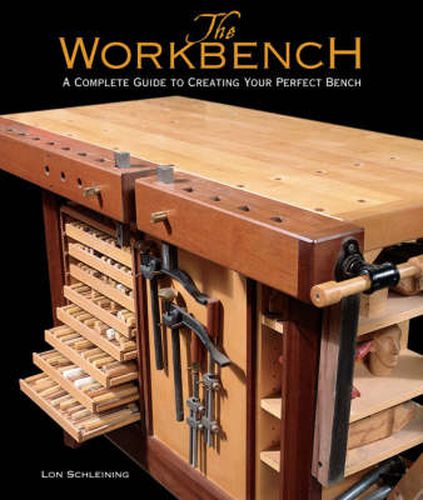Cover image for Workbench, The - A Complete Guide to Creating Your  Perfect Bench