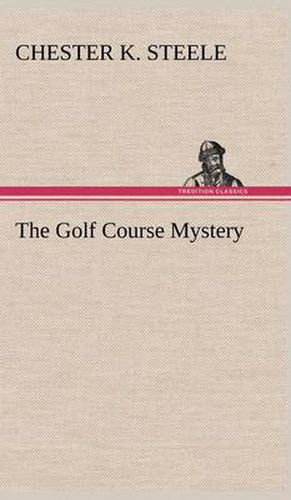 Cover image for The Golf Course Mystery