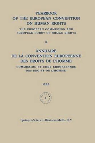 Yearbook of the European Convention on Human Rights / Annuaire de la Convention Europeenne des Droits de L'homme: The European Commission and European Court of Human Rights / Commission et Cour Europeennes des Droits de L'homme