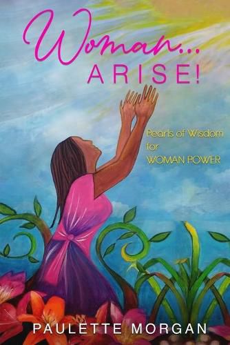 Cover image for Woman...Arise: Pearls of Wisdom for Woman Power