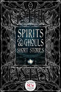 Cover image for Spirits & Ghouls Short Stories