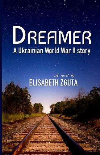 Cover image for Dreamer: A Ukrainian World War II story