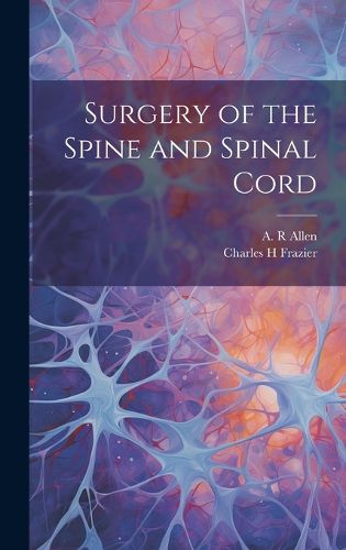 Cover image for Surgery of the Spine and Spinal Cord