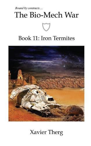 The Bio-Mech War, Book 11: Iron Termites