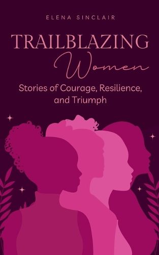 Cover image for Trailblazing Women