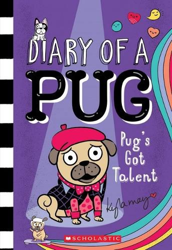 Pug's Got Talent (Diary of a Pug #4)