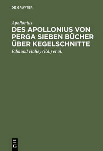 Des Apollonius von Perga sieben Bucher uber Kegelschnitte