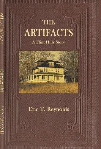 Cover image for The Artifacts: A Flint Hills Story