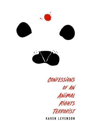 Cover image for Confessions of an Animal Rights Terrorist