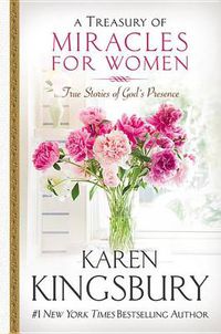 Cover image for A Treasury of Miracles For Women: True Stories of God's Presence Today