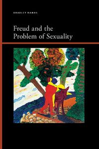 Cover image for Freud and the Problem of Sexuality