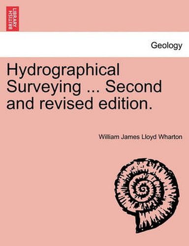 Cover image for Hydrographical Surveying ... Second and Revised Edition.