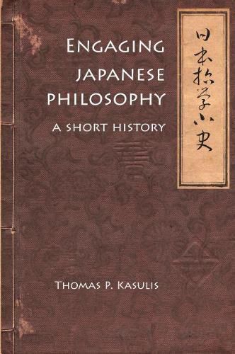 Cover image for Engaging Japanese Philosophy: A Short History