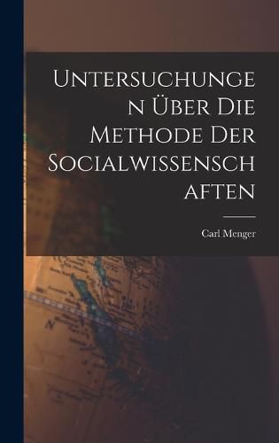 Cover image for Untersuchungen ueber die Methode der Socialwissenschaften