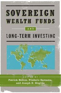 Cover image for Sovereign Wealth Funds and Long-Term Investing