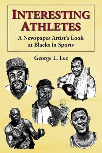 Cover image for Interesting Athletes: A Newspaper Artist's Look at Blacks in Sports