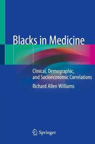 Blacks in Medicine: Clinical, Demographic, and Socioeconomic Correlations