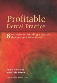 Cover image for Profitable Dental Practice: 8 Strategies for Building a Practice That Everyone Loves to Visit