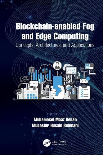 Cover image for Blockchain-enabled Fog and Edge Computing: Concepts, Architectures and Applications: Concepts, Architectures and Applications