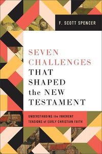 Cover image for Seven Challenges That Shaped the New Testament