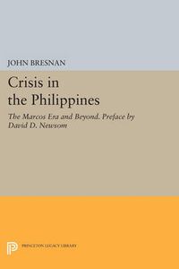 Cover image for Crisis in the Philippines: The Marcos Era and Beyond. Preface by David D. Newsom