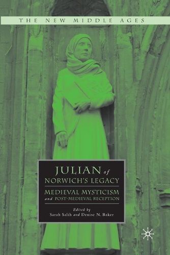 Cover image for Julian of Norwich's Legacy: Medieval Mysticism and Post-Medieval Reception