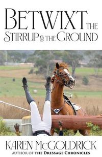 Cover image for Betwixt the Stirrup and the Ground