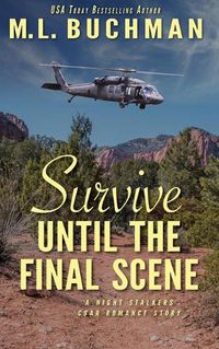 Cover image for Survive Until the Final Scene: a military romantic suspense story