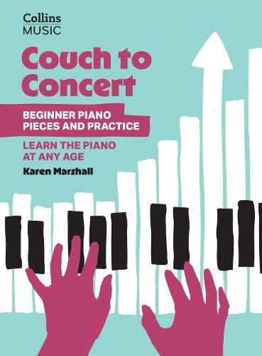 Cover image for Couch to Concert: Beginner Piano Pieces and Practice