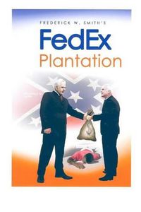 Cover image for Fred Smith's Fedex Plantation