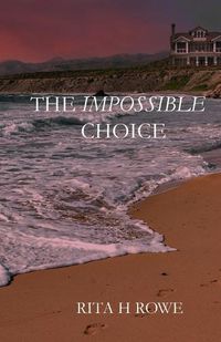 Cover image for The Impossible Choice