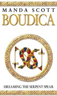 Cover image for Boudica 4: Dreaming the Serpent Spear