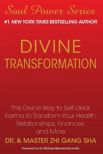 Divine Transformation: The Divine Way to Self-clear Karma to Transform Your Health, Relationships, Finances, and More