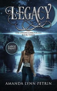 Cover image for Legacy (Large Print Edition): The Owens Chronicles Book Three