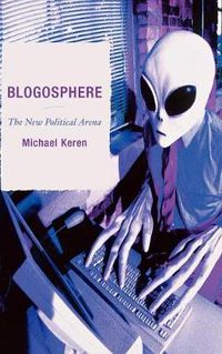 Cover image for Blogosphere: The New Political Arena