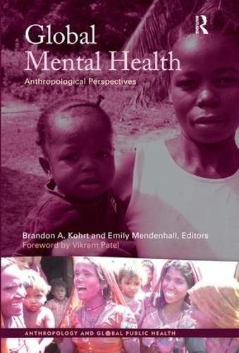 Cover image for Global Mental Health: Anthropological Perspectives