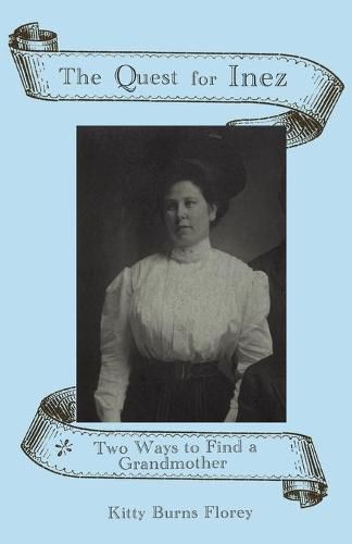 Cover image for The Quest for Inez: Two Ways to Find a Grandmother