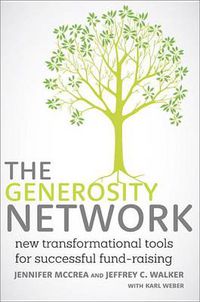Cover image for The Generosity Network: New Transformational Tools for Successful Fund-Raising