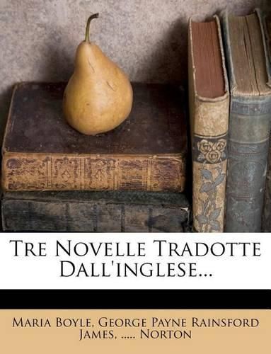 Cover image for Tre Novelle Tradotte Dall'inglese...